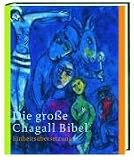 Die gro�e Chagall-Bibel. Sonderausgabe: Einheits�bersetzung - 