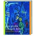 Die gro�e Chagall-Bibel. Sonderausgabe: Einheits�bersetzung