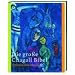 Die gro�e Chagall-Bibel. Sonderausgabe: Einheits�bersetzung