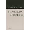 Schwarzbrot-Spiritualit�t