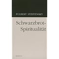 Schwarzbrot-Spiritualit�t