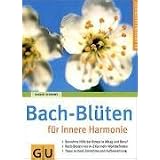 Bach-Bl�ten f�r innere Harmonie (GU Ratgeber Gesundheit)von "Sigrid Schmidt"