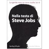 Nella testa di Steve Jobs. La gente non sa cosa vuole, lui s�di Leander Kahney