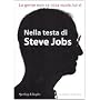Nella testa di Steve Jobs. La gente non sa cosa vu&hellip di Leander Kahney