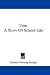 Books : Tim: A Story Of School Life