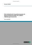 Die tschechische Frauenbewegung im Nationalit�tenkonflikt der sp�ten Habsburgermonarchie