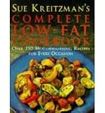 Sue Kreitzman's complete low fat cookbook : over 250 mouthwatering recipes for every occasion