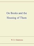 On Books and the Housing of Them