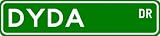 DYDA Street Sign ~ Personalized Family Lastname Sign ~ Gameroom, Basement, Garage Sign Novelty** ALUMINUM