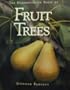 Harrowsmith Book of Fruit Trees