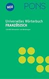 PONS Universelles Wörterbuch Französisch: Französisch-Deutsch / Deutsch-Französisch. 130.000 Stichwörter und Wendungen