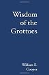 Wisdom of the Grottoes