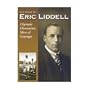 The Story of Eric Liddell - Olympic Champion, Man of Courage