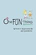 One Fun Thing