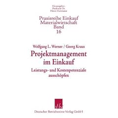 Projektmanagement Im Einkauf: Leistungs- und Kostenpotenziale aussch�pfen
