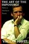 The Art of the Impossible: Politics As Morality in Practice Speeches and Writings, 1990-1996