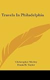 Travels In Philadelphia