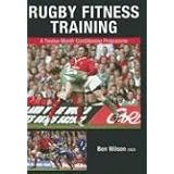 Rugby Fitness Training: A Twelve-Month Conditioning Programmeby Ben Wilson