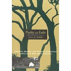 Purity and Exile: Violence, Memory and National Cosmology Among Hutu Refugees in Tanzania