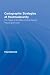 Cartographic Strategies of Postmodernity: The Figure of the Map in Contemporary Theory and Fiction (Routledge Studies in Twenieth-Century Literature)