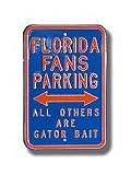 Steel Parking Sign: "FLORIDA FANS PARKING: ALL OTHERS ARE GATOR BAIT"
