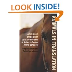 Animals in Translation: Using the Mysteries of Autism to Decode Animal Behaviour