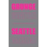 Grunge Seattle