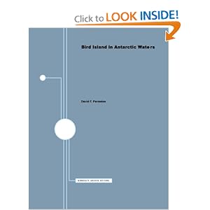 Bird Island in Antarctic Waters (Minnesota Archive Editions) by David F. Parmelee