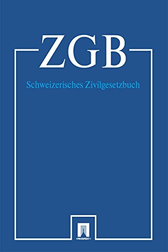 Schweizerisches Zivilgesetzbuch - ZGB 2016 (German Edition)