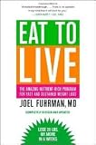 Eat to Live: The Revolutionary Formula for Fast and Sustained Weight Loss (Audio Cd) 1st (First) Edition
