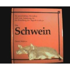 Das Schwein (Die 12 Tierkreiszeichen der chinesischen Astrologie mit einer Anleitung f�r die Erstellung des Tageshoroskops)