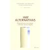 Hay alternativas