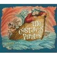 The Castaway Pirates: A Pop-Up Tale of Bad Luck, Sharp Teeth, and Stinky Toes