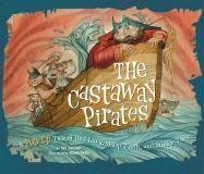 Cover image : The Castaway Pirates: A Pop-Up Tale of Bad Luck, Sharp Teeth, and Stinky Toes