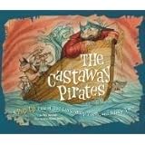 The Castaway Pirates: A Pop-Up Tale of Bad Luck, Sharp Teeth, and Stinky Toes
