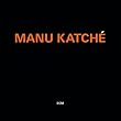 Manu Katch�