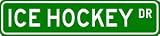 ICE HOCKEY Street Sign ~ Custom Street Sign - Aluminum