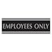 U.S. Stamp & Sign HeadLine Century Series 3x9 Inch Employees Only Sign, Black and Silver, 4760