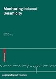Monitoring Induced Seismicity (Pageoph Topical Volumes)