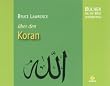 Bruce Lawrence: �ber den Koran (4 Audio-CDs, L�nge: ca. 262 Min.)