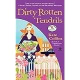 Dirty Rotten Tendrils: A Flower Shop Mystery