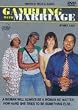 Gambling with Marriage