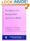 Paradigms for Fast Parallel Approximability (Cambridge International Series on Parallel Computation)