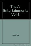 That's entertainment. Vol.1