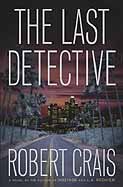  The Last Detective: A Novel (Crais, Robert)