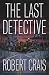 The Last Detective: A Novel
