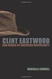 Clint Eastwood and Issues of American Masculinity