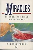 Miracles : science, the Bible & experience