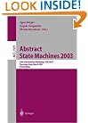 Abstract State Machines 2003. Advances in Theory and Practice: 10th International Workshop, ASM 2003, Taormina, Italy, March 3-7, 2003. Proceedings (Lecture Notes in Computer Science) (v. 2589)