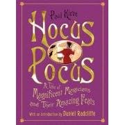 Hocus Pocus: A Tale of Magnificent Magicians and Their Amazing Feats